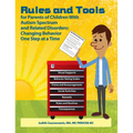 Rules and Tools for Parents of Children with Autism Spectrum and Related Disorders: Changing Behavior One Step at a Time - Paperback