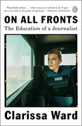 On All Fronts: The Education of a Journalist - Paperback