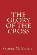 The Glory of The Cross - Paperback