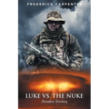 Luke Vs. the Nuke: Forsaken Territory - Paperback