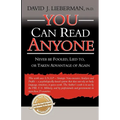 You Can Read Anyone: Never Be Fooled, Lied To, or Taken Advantage of Again - Paperback
