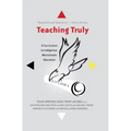 Teaching Truly: A Curriculum to Indigenize Mainstream Education - Paperback