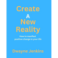 Create A New Reality - Paperback