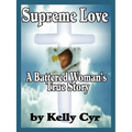 Supreme Love: A Battered Woman's True Story - Paperback