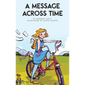 A Message Across Time - Hardcover