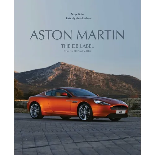 Aston Martin: The DB Label: From the DB2 to the Dbx - Hardcover