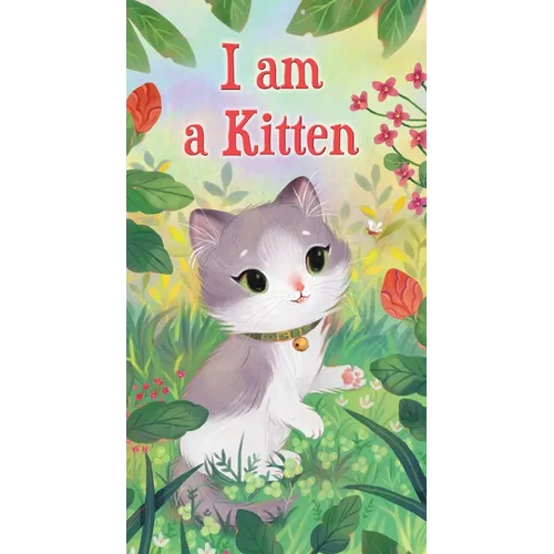 I Am a Kitten - Board Book