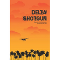 Delta Shotgun - Paperback