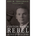 Cotton Patch Rebel: The Story of Clarence Jordan - Paperback