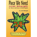 Piece We Need: Inner Strength: to face serious challenges - Paperback