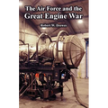 The Air Force and the Great Engine War - Paperback