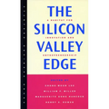 The Silicon Valley Edge: A Habitat for Innovation and Entrepreneurship - Paperback