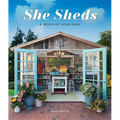 She Sheds: A Room of Your Own - Hardcover