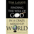 The Finding the Will of God in a Crazy, Mixed-Up World: How to Find God's Will in Your Life - Paperback