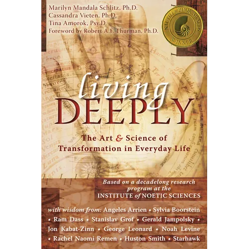 Living Deeply: The Art & Science of Transformation in Everyday Life - Paperback