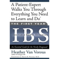 The First Year: Ibs (Irritable Bowel Syndrome): An Essential Guide for the Newly Diagnosed - Paperback