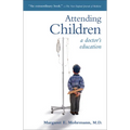 Attending Children: A Doctor's Education - Paperback
