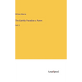 The Earthly Paradise a Poem: Vol. 3 - Hardcover