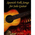 Spanish Folk Songs for Solo Guitar - Paperback