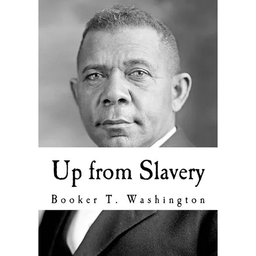 Up from Slavery: An Autobiography - Paperback