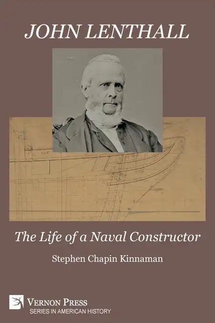 John Lenthall: The Life of a Naval Constructor (B&W) - Paperback