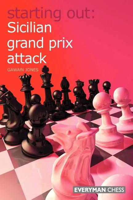 Starting Out: Sicilian Grand Prix Attack - Paperback