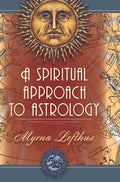 A Spiritual Approach to Astrology - Hardcover