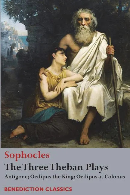 The Three Theban Plays: Antigone; Oedipus the King; Oedipus at Colonus - Paperback