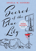 Secret of the Blue Lily - Paperback