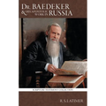 Dr. Baedeker: And His Apostolic Work in Russia - Paperback