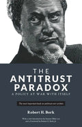The Antitrust Paradox: A Policy at War With Itself - Paperback