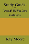 Study Guide to Turtles All The Way Down by John Green - Paperback