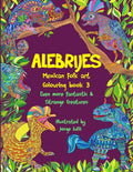 Alebrijes Mexican folk art colouring book 3: Even more fantastic & strange Creatures - Paperback
