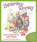 Squirmy Wormy: How I Learned to Help Myself - Paperback