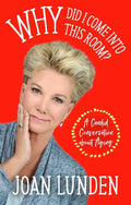 Why Did I Come Into This Room?: A Candid Conversation about Aging - Hardcover