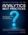 Analytics Best Practices: A Business-driven Playbook for Creating Value through Data Analytics - Paperback