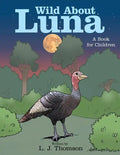 Wild About Luna: A Book for Children - Paperback