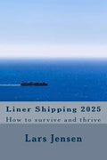 Liner Shipping 2025: How to survive and thrive - Paperback