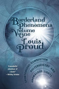 Borderland Phenomena Volume One: Spontaneous Combustion, Poltergeistry and Anomalous Lights - Paperback