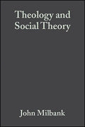 Theology and Social Theory: Beyond Secular Reason - Paperback