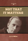 Not that it Matters - Hardcover