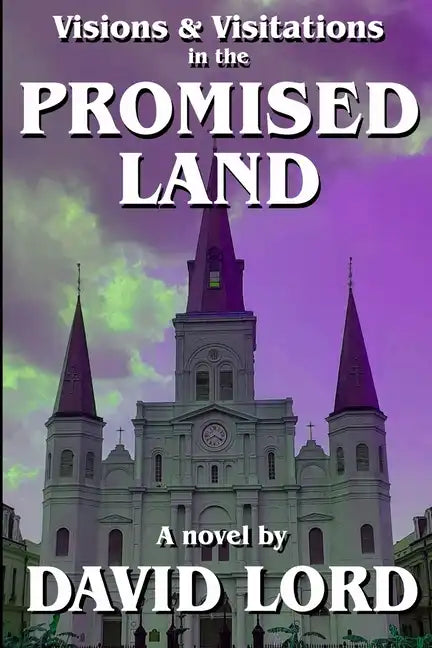 Visions & Visitations in the Promised Land - Paperback