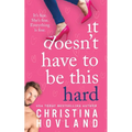 It Doesn't Have to Be This Hard - Paperback