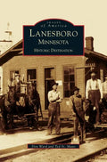 Lanesboro, Minnesota: Historic Destination - Hardcover