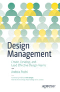 Design Management: Create, Develop, and Lead Effective Design Teams - Paperback