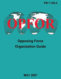 Opposing Force Organization Guide (FM 7-100.4) - Paperback