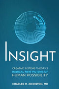 Insight: Creative systems Theory's Radical New Picture of Human Possibility - Paperback