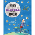 You Can't Ride a Bicycle to the Moon: A Book About Space Travel - Paperback