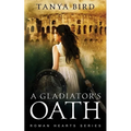 A Gladiator's Oath: A historical action romance - Paperback