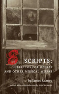 Scripts: Librettos for Operas and Other Musical Works - Paperback